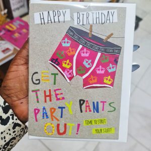 Happy birthday Card Get The party Pants Out
