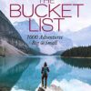 The Bucket List 1000 Adventures, Big & Small