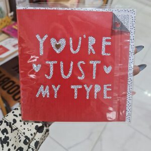 You're Just My Type Card