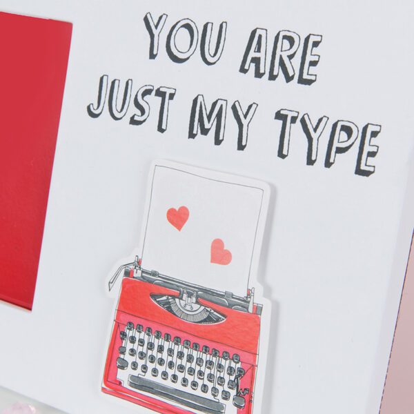 You Are Just My Type Photo Frame